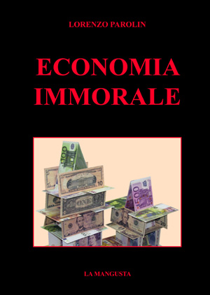 Lorenzo Parolin - Economia Immorale